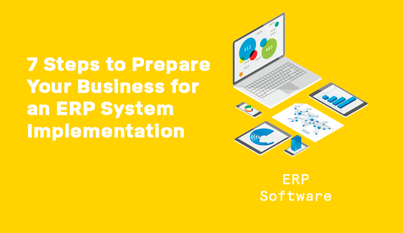 Steps to prepare your business for ERP system implementation